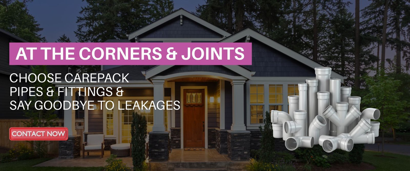 Choose carepack pIPES & FITTINGS & say goodbye To Leakages